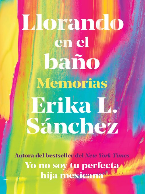 Title details for Llorando en el baño by Erika L. Sánchez - Available